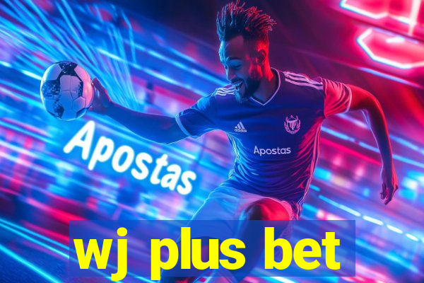 wj plus bet